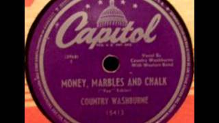 Money, Marbles &amp; Chalk by Country Washburne on 1949 Capitol 78.