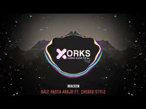 Brackem   Dale Hasta Abajo Ft  Chekko Style