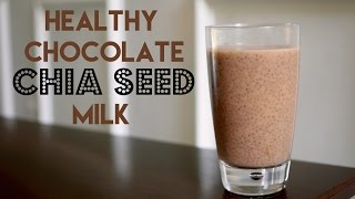 Healthy Chocolate Chia Milk