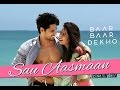 Sau Aasmaan (FUSION) - Baar Baar Dekho | Siddharth Malhotra | Katrina Kaif | Neeti Mohan