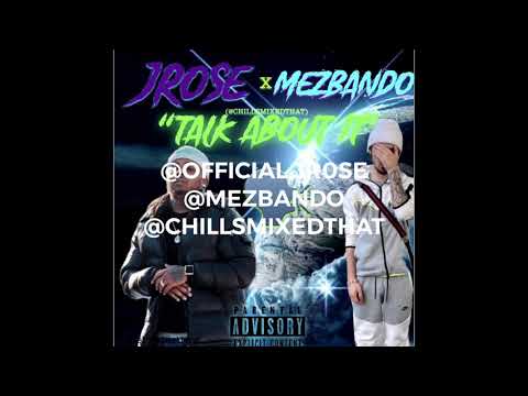 (UK2USA) JRose Ft Mez Bando “Talk About it”