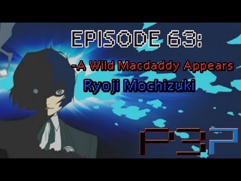 Persona 3 Portable Playthrough Ep 63: -A Wild Mac Daddy Appears- Ryoji Mochizuki