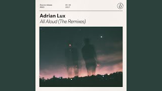All Aloud (Adrian Lux Remix)