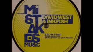 David West & Inkfish - Hello Piano (Sebastien Leger Remix)