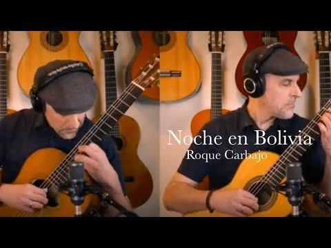 "Noche en Bolivia" for 2 guitars by Roque Carbajo - Performed by Martin Verreault
