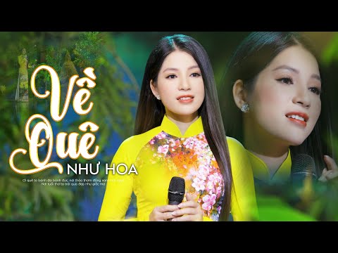 Về Quê - Như Hoa | Ngọt Ngào Ca Khúc Quê Hương Một Thời | Theo Em Anh Thì Về… [ MV Official 4k ]