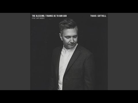 Thumbnail for The Blessing / Thanks Be To Our God video