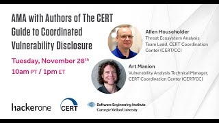 AMA with Authors of The CERT Guide to Coordinated Vulnerability Disclo
