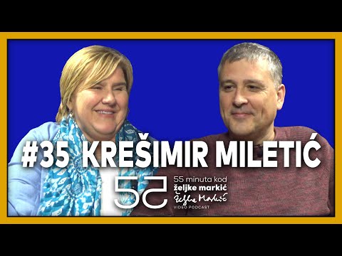 55 minuta kod Željke Markić #35 - Krešimir Miletić