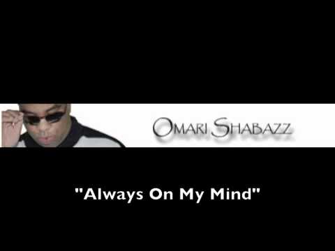 Omari Shabazz - Always On My Mind