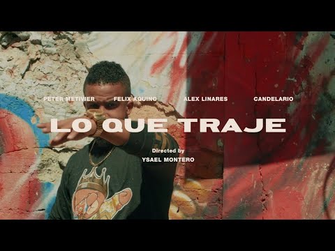Lo Que Traje | Mr.Yeison ❌ Alex Linares ❌ Felix Aquino ❌ Peter Metivier ❌ Candelario (Video Oficial)