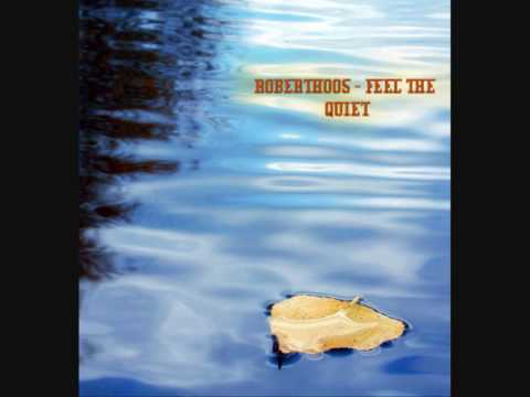 Roberthoos - Feel the quiet