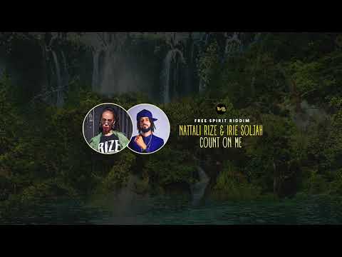 Nattali Rize & Irie Souljah - Count On Me - (Free Spirit Riddim 2023)