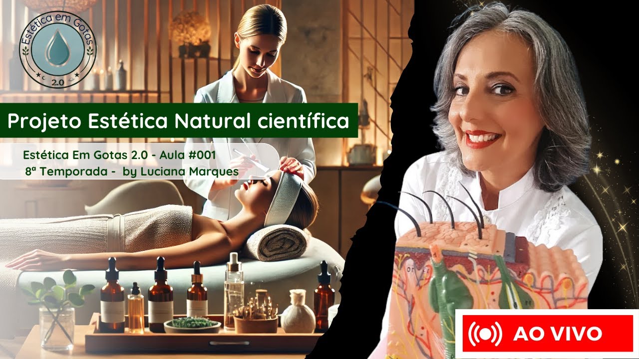 🌺🌿 Aula 1 - Projeto Estética Natural Científica - Ep. 001 Temporada 8