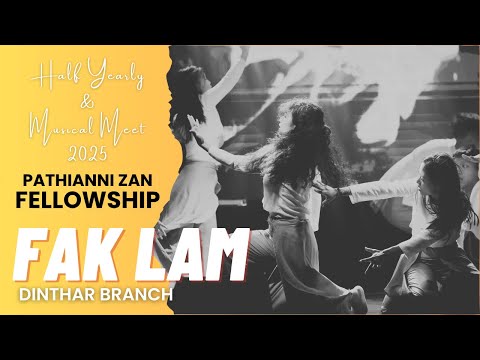 FAK LAM - Dinthar Branch | Pathianni Zan Fellowship (29.6.2025)