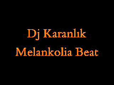 Dj Karanlık Melankolia Beat