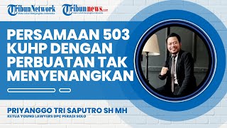 Sangkaan Perbuatan Tidak Menyenangkan Memiliki Perlakuan Hukum yang Sama dengan Pasal 503 KUHP