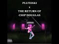 PLUTOSKI X The Return Of Chip Douglas Demo