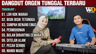 Download lagu ALBUM DANGDUT ORGEN TUNGGAL POPULER 2024 | LOH KOK MARAH - BISIK BISIK TETANGGA mp3