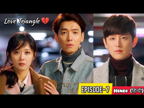 PART-7 || Single Father Fall in Love with His Childhood Crush♥️(हिन्दी में) Korean Drama Explained.