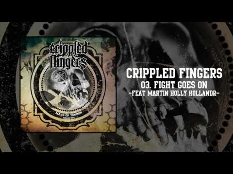 Crippled Fingers - Fight Goes On .feat Martin Hollander from Backfist (Official Audio)