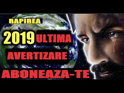 Rapirea Bisericii in curand. Ultima avertizare 2019.