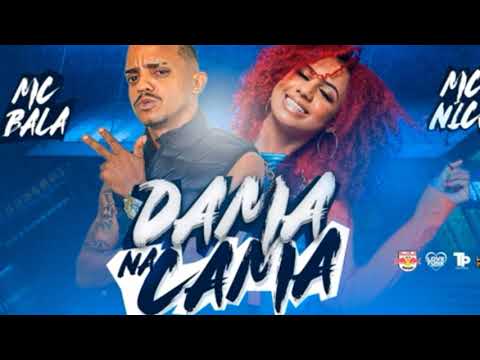 MC BALA E MC NICK - DAMA DA CAMA - REMIX BREGA FUNK