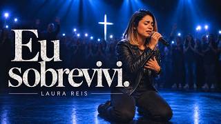 EU LUTEI EM SILÊNCIO E SOBREVIVI | Louvor Para Quem Está Passando Por Momentos Difíceis | Laura Reis