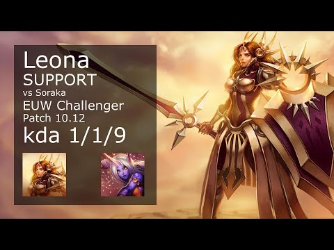 Leona Support vs Soraka - EUW Challenger 1/1/9 Patch 10.12 Gameplay