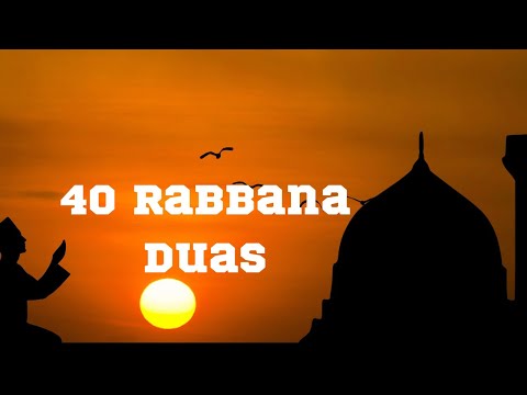 40 Rabbana Dua by Mishary Rashid Alafasy with English Translation