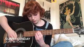 Sunny Sunday- Joni Mitchell (Cover)