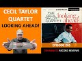Cecil Taylor Quartet - Looking Ahead! (Episode 205)