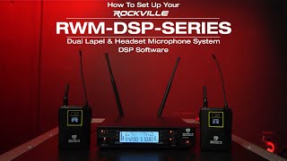 Using the DSP Software w/ Rockville RWM-DSP-L2 Dual Lapel+Headset UHF 200Ch Mic System DSP Control