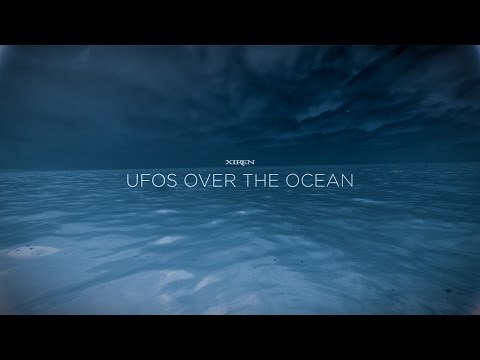 Xiren -- UFOs Over The Ocean [New Single 2014] -- Official Music Video [HD]