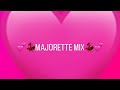Majorette mix (fast)