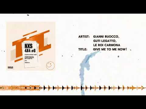 Gianni Ruocco, Le Roi Carmona, Guti Legatto - Give Me To Me Now! (Official Audio) [NXS4X4EP6]