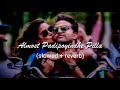 Almost Padipoyindhe Pilla Slowed Reverd Lo Fi Song