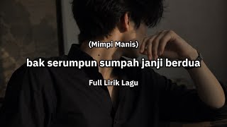 Download lagu Bak serumpun sumpah janji berdua (Full Lirik Lagu) 'Mimpi Manis' Lagu Viral Tiktok cover mp3 Download lagu Bak serumpun sumpah janji berdua (Full Lirik Lagu) 'Mimpi Manis' Lagu Viral Tiktok cover mp3