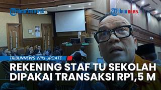 Terungkap di Sidang Pemerasan Noel, Rekening Staf TU Sekolah Catat Transaksi hingga Rp1,5 Miliar