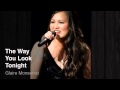 The Way You Look Tonight - Glaire Monserrat