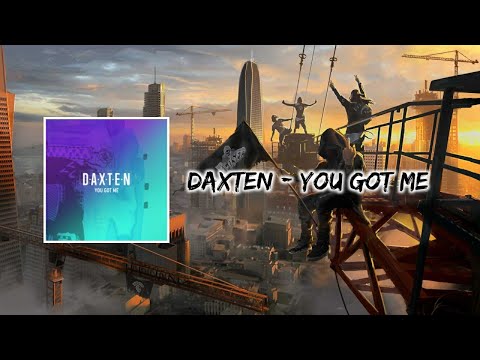 Daxten - You Got Me