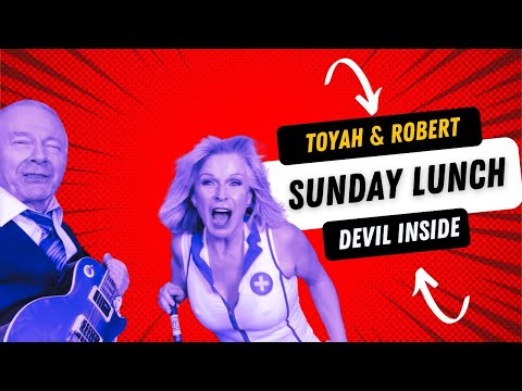 Toyah and Robert's Sunday Lunch - Devil Inside