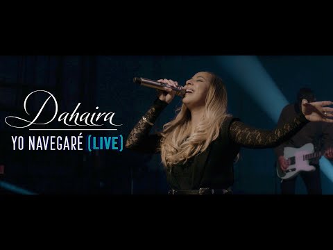 Yo Navegare (Live) | "Dahaira" || "Video Oficial" |