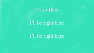 I&#39;ll be right here (Lyric Video)