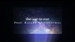 The War Is Over (Lyric Video) - Kalley Heiligenthal | Starlight