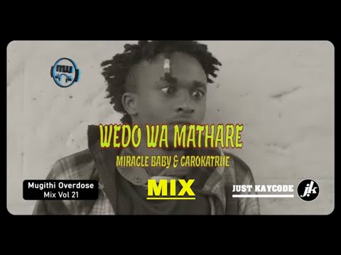 SEP 2022🔥MUGITHI VIDEO MIX 2022 VOL 21 (WENDO WA MATHARE) DJ KAYCODE MIRACLE, KATRUE, FATXO,GATUTURA