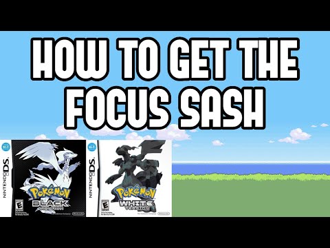 How to Get a Focus Sash in Pokemon Black/White