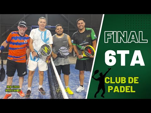 Final Torneo «Club de Padel» 6ta 09/02/2025