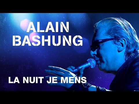 Alain Bashung - La nuit je mens (Live officiel « La tournée des grands espaces »)