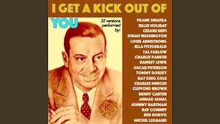 I Get A Kick Out Of You